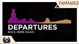 [Trapstep/Breaks] - Departures - Back Here Again [Monstercat Fanmade]