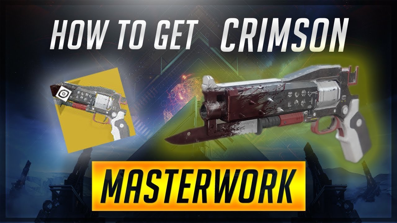 Destiny 2: Warmind | How to get Crimson Catalyst and Masterwork Fully Upgraded!! - YouTube