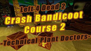 L4D2 - Crash Bandicoot Course 2 - Ep2
