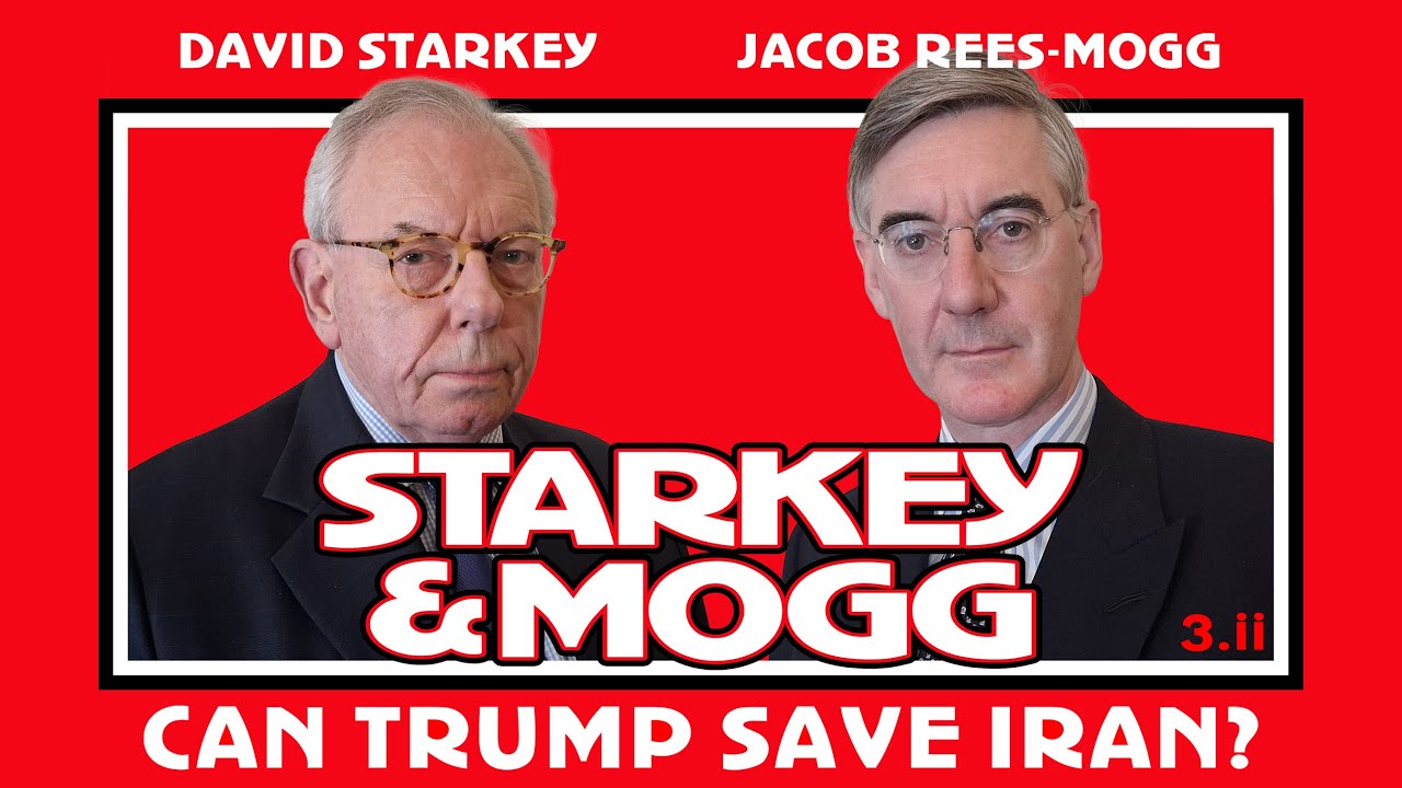 Starkey&Mogg Episode 3.ii: Can Trump save Iran?