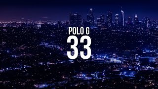 Polo G - 33 (Lyrics)