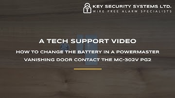 PowerMaster Vanishing Door Contact MC-302V PG2 Battery Change Video - Key Security Systems Ltd.