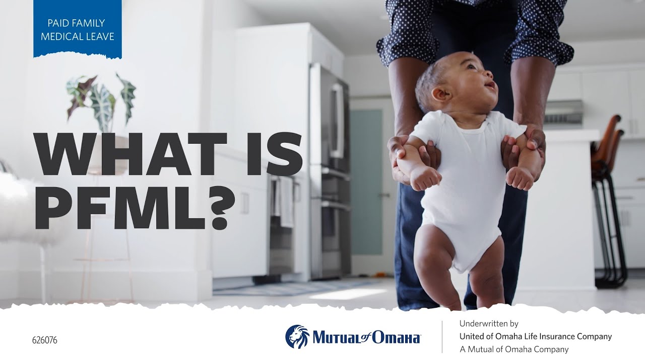 What Is PFML? | Paid Family and Medical Leave | Mutual of Omaha - YouTube