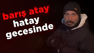 BARIŞ ATAY HATAY GECESİNDE