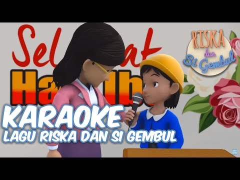 Riska Dan Si Gembul - OFFICIAL - Karaoke Lagu Riska dan Si Gembul
