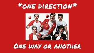 One Way Or Another  One Direction s Dan Terjemahan