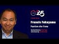 CDE @ 25 | Francis Fukuyama on Populism after Trump