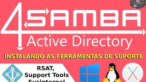 🗂 AULA BÔNUS: Instalando RSAT, Support Tools e Sysinternal no Windows 7  SAMBA 4 Level 2