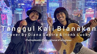 Tanggul Kali Blanakan (Cover) Diana Sastra ft Itonk Lucky | Tarling Akustik | Tarling Milenial