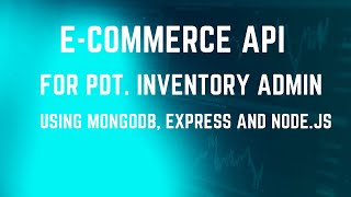E-Commerce Platform Product Inventory Administrator API for CRUD | MongoDB| Backend|Express|Node|JS.