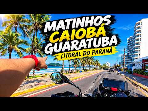 O LITORAL DO PARANÁ É INCRÍVEL, E EU POSSO PROVAR  -  MATINHOS, CAIOBÁ E GUARATUBA