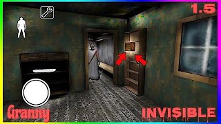 Granny - NEW INVISIBLE Glitch | Work 100% Version 1.5 (IOS and ANDROID) Granny - NEW INVISIBLE Glitch | Work 100% Version 1.5 (IOS and ANDROID)
