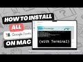 How to Install Every Google Font on macOS with Terminal