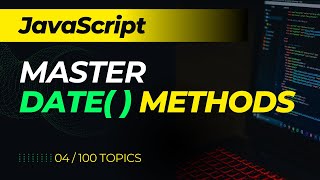 Date and Time Methods in #JavaScript