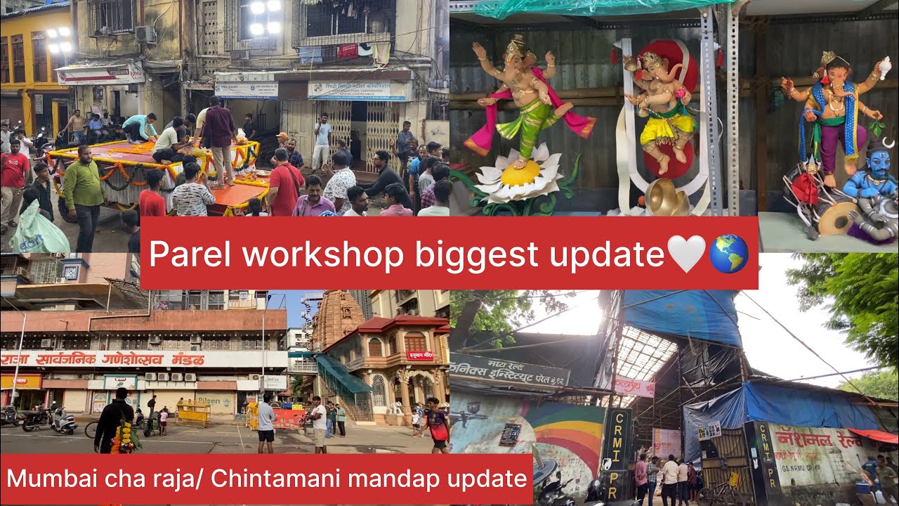 Parel workshop biggest update🤍🌎|Mumbai cha raja/ Chintamani mandap update | Mumbai cha samrat 2025￼
