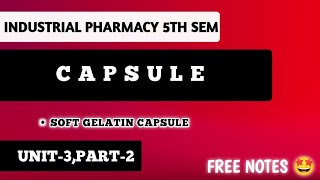 SOFT GELATIN CAPSULE EXPLAINED | PRODUCTION OF SOFT GELATIN CAPSULE|FILLING AND SEALING |UNIT-3 screenshot 2