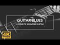 Guitar Blues - Guitar Music | Relaxation Music | Blues &amp; Guitar