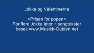 Video thumbnail of "Prisen for popen - Jokke og Valentinerne"