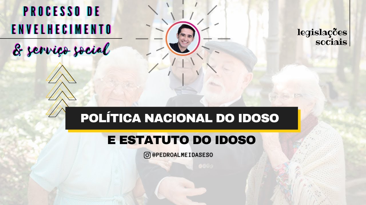 Processo de Envelhecimento e Serviço Social: Política Nacional do Idoso ...