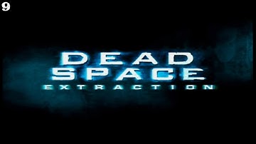Dead Space: Extraction - Chapter 9 - Escaping The Ishimura