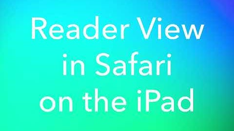 Reader View in Safari on iPad