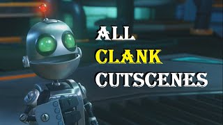 Ratchet & Clank 2016 - ALL CLANK Character Cutscenes (David Kaye)