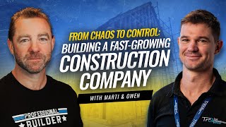 From Chaos to Control: Building a Fast-Growing Construction Company