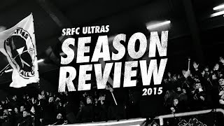 SRFC Ultras | Season Review 2015