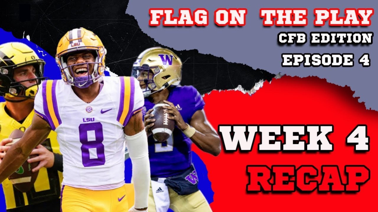 CFB Week 4 Recap! Flag On The Play CFB Edition - YouTube