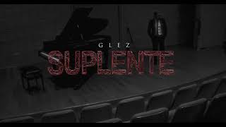 Glez - Suplente Official Video