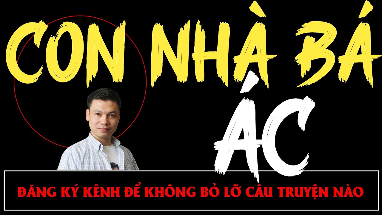 Truyện Ma Mới : CON NHÀ BÁ ÁC | Truyện Ma MC ĐÌNH SOẠN