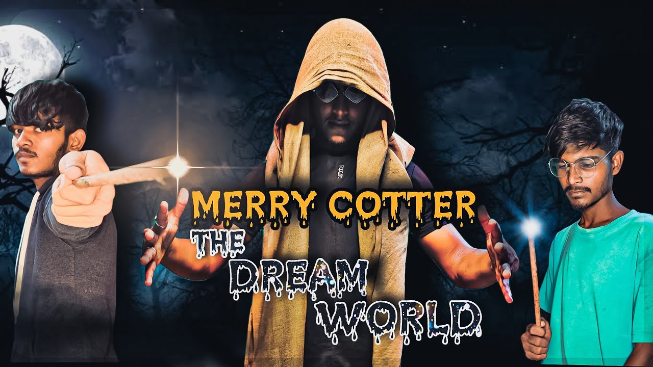 MERRY COTTER THE DREAM WORLD  || comedy ||