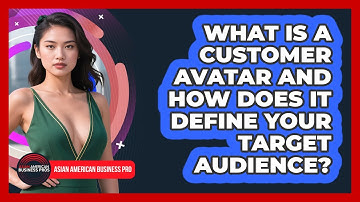 What Is A Customer Avatar And How Does It Define Your Target Audience?