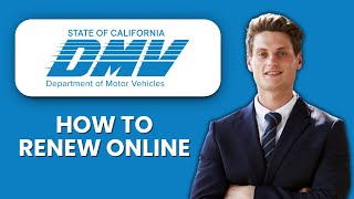 New How To Renew Your Vehicle Online At California Dmv 2025 Registration Renewal Guide