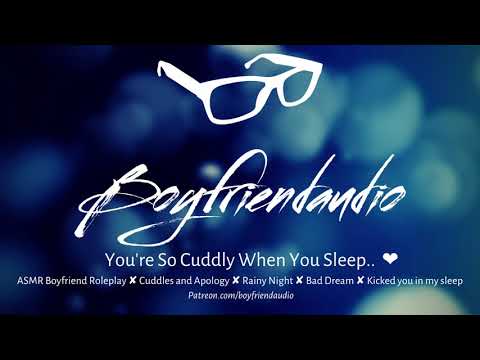 You're So Cuddly When You Sleep.. [Boyfriend Roleplay][Cuddles][Rainy Night]