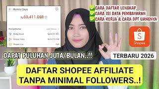 CARA DAFTAR SHOPEE AFFILIATES PROGRAM LANGSUNG DITERIMA TANPA MINIMAL FOLLOWERS TERBARU 2026 LENGKAP