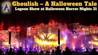 Ghoulish A Halloween Tale, Full 4K Lagoon Show At Halloween Horror Nights 31