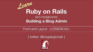 Learn Ruby on Rails Tutorials for Beginners (Building Admin System) - LESSON 50