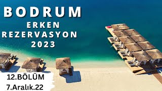 2023 ERKEN REZERVASYON BODRUM OTEL\/TATİL FIRSATLARI B12 | Yaz Tatili Her Şey Dahil - 7 Aralık 2022