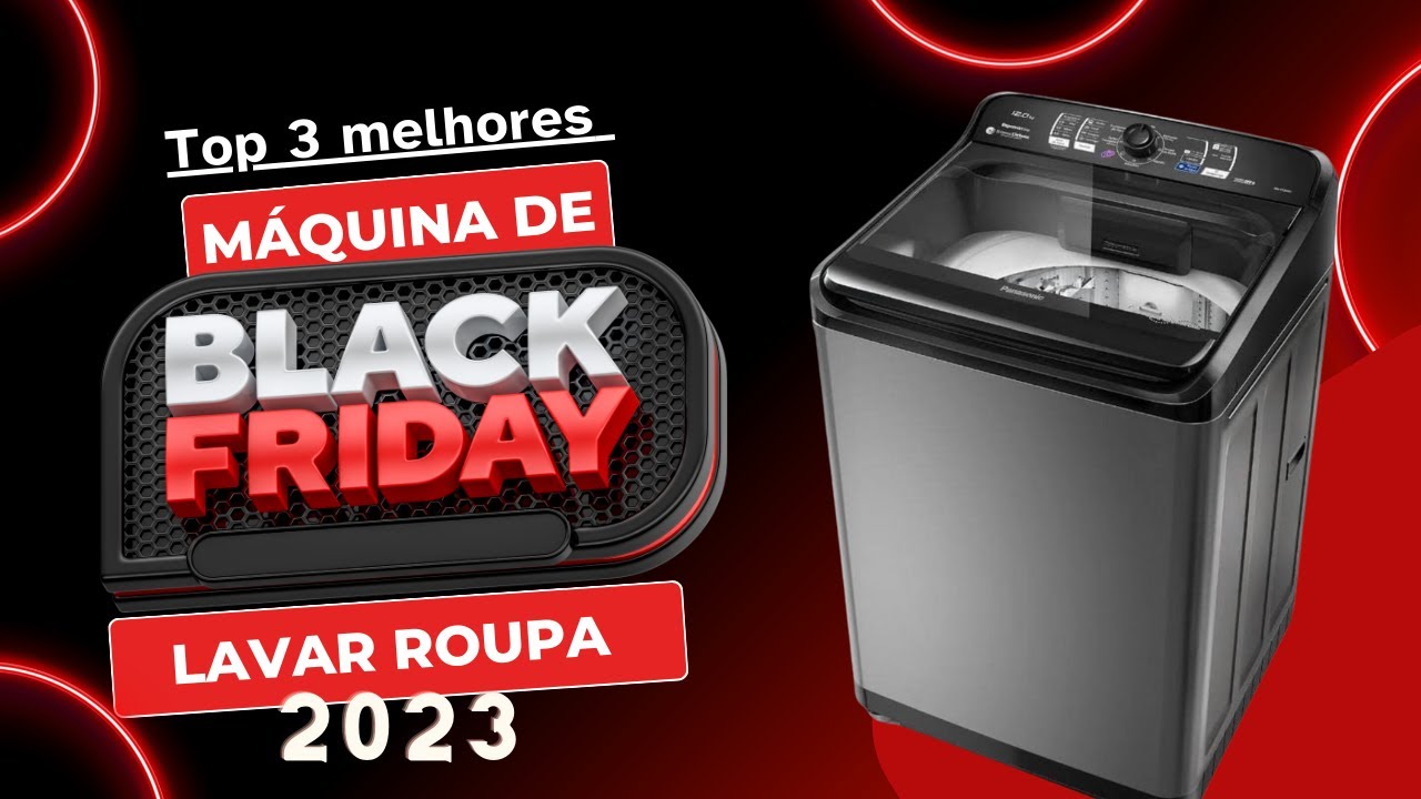 [Black Friday] 3 Melhores Máquinas de lavar Roupas / Qual a Melhor ...