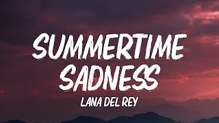 Lana Del Rey - Summertime Sadness (Lyrics) by Aura Country 18,781 views 2 weeks ago 4 minutes, 13 seconds