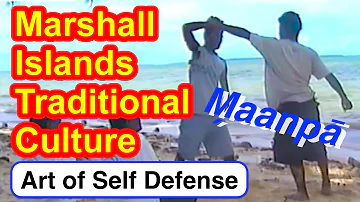 Marshallese Art of Self Defense (M̗aanpā), Part 2