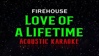 Firehouse - Love of a Lifetime (Acoustic Karaoke)