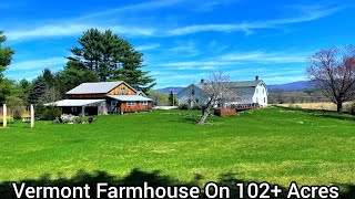 Vermont Farmhouse On 102 Acres / New England Farms / VT Real Estate / Upgraded Old Houses VE