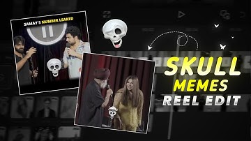 Skull Emoji Trending Video Editing Tutorial | Viral Skull Meme Reel Edit | Capcut Editing Tutorial🔥