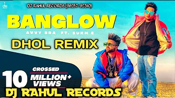 Banglow Dhol Remix Avvy Sra Afsana Khan FT DJ Rahul Records Latest Punjabi ReMix 2020