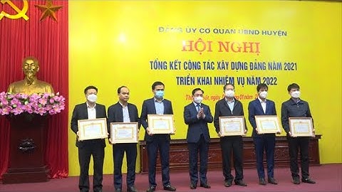 Đảng bộ Cơ quan UBND huyện Thạch Thất tổng kết công tác xây dựng Đảng năm 2021