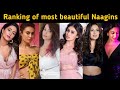 Ranking of top 12 most beautiful Naaginsof all seasons|Most loved Naagin |Colors TV|Ekta Kapoor|Voot