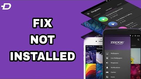 How To Fix And Solve Not Installed On Zedge App | Final Solution