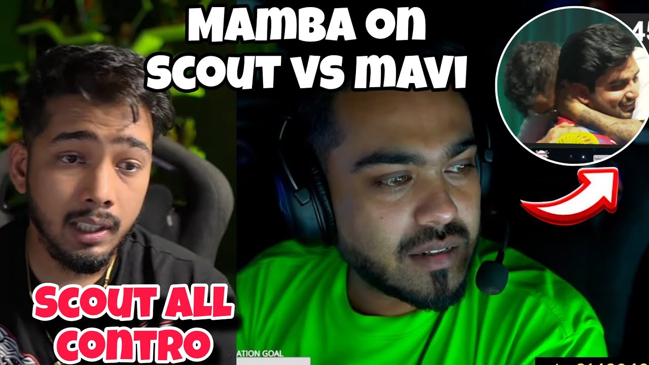 Scout All Controversy 🔥 Mamba On Scout Vs MAVI Matter 😱 - YouTube